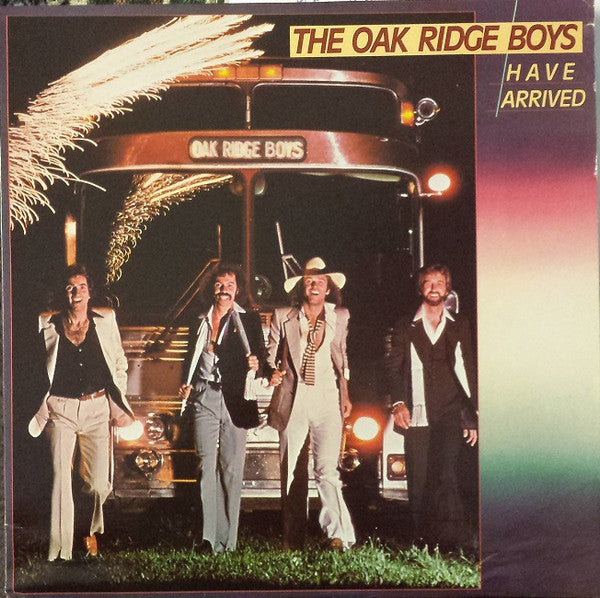 the oak ridge boys have arrived