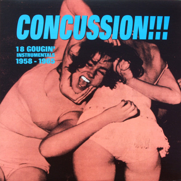 concussion!!! (18 gougin' instrumentals 1958-1965) (lp)