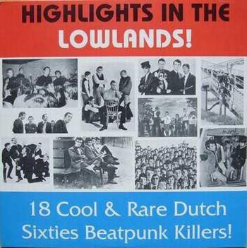 highlights in the lowlands! (18 cool & rare dutch sixties beatpunk killers!) (lp)